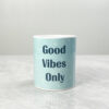 11 oz Good Vibes Only Polka Dot Mug