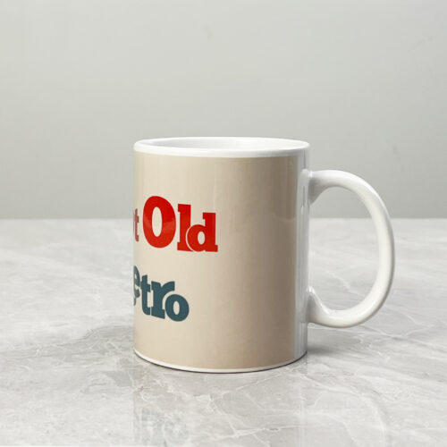 11 oz I'm Not Old I'm Retro Mug